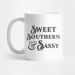 Souther Sweet and Sassy - Southern Girl Humor Mug